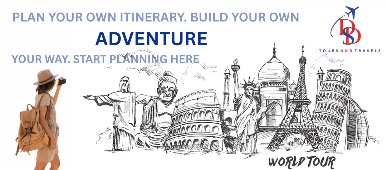 PLAN YOUR OWN ITINERARY. BUILD YOUR OWN